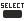 Select